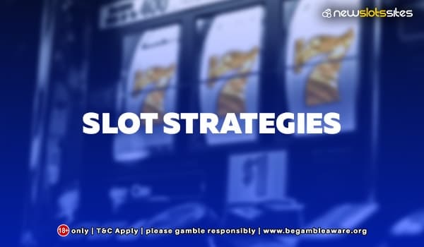 Slot Strategies